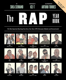 Бумажная книга «The Rap Year Book: The Most Important Rap Song From Every Year Since 1979, Discussed, Debated, and Deconstructed», автор Ши Серрано - фото №2 - миниатюра