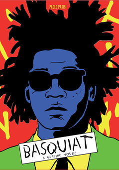 Бумажная книга «Basquiat. A Graphic Novel », автор Паоло Паризи - фото №1 - миниатюра