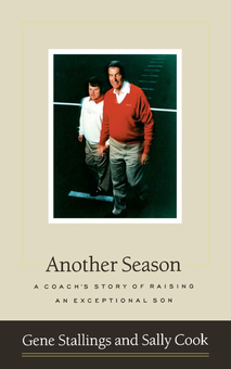 Бумажная книга «Another Season. A Coach's Story of Raising an Exceptional Son», авторов Джин Столлингз, Салли Кук - фото №1 - миниатюра