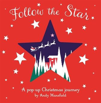 Бумажная книга «Follow the Star. A pop-up Christmas journey», автор Энди Мэнсфилд - фото №1 - миниатюра