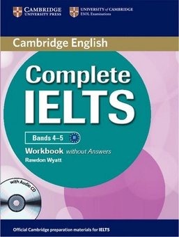 Бумажная книга «Complete IELTS Bands 4-5 Workbook without Answers », автор Родон Уайатт - фото №1 - миниатюра