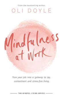 Бумажная книга «Mindfulness at Work», автор Оли Дойл - фото №1 - миниатюра