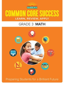Бумажная книга «Barron's Common Core Success Grade 3 Math : Preparing Students for a Brilliant Future» - фото №1 - миниатюра