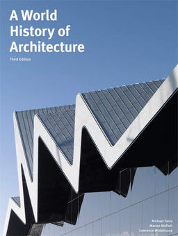 Бумажная книга «A World History of Architecture. Third Edition», авторов Майкл Фацио, Мариан Моффетт, Лоуренс Вудхаус - фото №1 - миниатюра