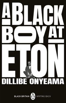 Бумажная книга «A Black Boy at Eton», автор Диллиб Оньима - фото №1 - миниатюра