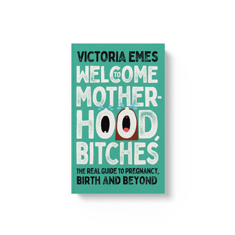 Бумажная книга «Welcome To Motherhood, Bitches», автор Виктория Эмес - фото №3 - миниатюра