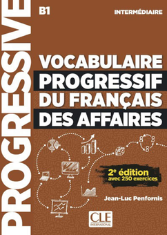 Бумажная книга «Vocabulaire progressif du français des affaires. Niveau intermédiaire (A2/B1). Livre + CD», автор Жан-Люк Пенфорнис - фото №1 - миниатюра