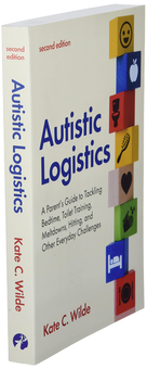 Бумажная книга «Autistic Logistics, Second Edition. A Parent's Guide to Tackling Bedtime, Toilet Training, Meltdowns, Hitting, and Other Everyday Challenges», автор Кейт Уайлд - фото №3 - миниатюра