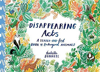 Бумажная книга «Disappearing Acts. A Search-and-Find Book of Endangered Animals», автор Изабелла Баннелл - фото №2 - миниатюра