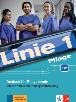 Бумажная книга «Linie 1 Pflege B2 Deutsch für Pflegeberufe», авторов Кристиан Болте-Костабье, Регина Гроссер - фото №1 - миниатюра