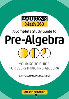 Бумажная книга «Barron's Math 360. A Complete Study Guide to Pre-Algebra with Online Practice», автор Карил Лорандини - фото №1 - миниатюра