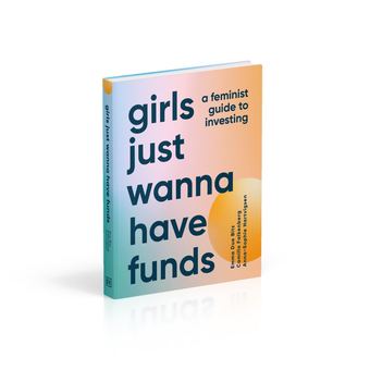 Бумажная книга «Girls Just Wanna Have Funds», авторов Анна-Софи Хартвигсен, Эмма Дью Битц, Камилла Фалькенберг - фото №3 - миниатюра