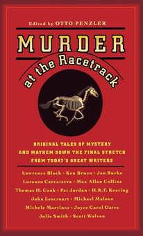 Бумажная книга «Murder at the Racetrack. Original Tales of Mystery and Mayhem Down the Final Stretch from Today's Great Writers» - фото №1 - миниатюра
