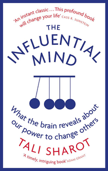 Бумажная книга «The Influential Mind. What the Brain Reveals about Our Power to Change Others», автор Тали Шарот	 - фото №1 - миниатюра