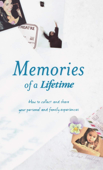 Бумажная «Memories of a Lifetime. How to Collect and Share Your Personal and Family Experience», автора Без автора– фото №1