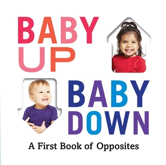 Паперова книга «Baby Up, Baby Down. A First Book of Opposites» - фото №1 - мініатюра