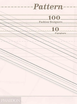 Бумажная книга «Pattern. 100 Fashion Designers. 10 Curators», автор Тави Гевинсон - фото №1 - миниатюра