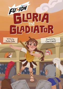 Бумажная книга «Gloria the Gladiator», автор Кэти Дейл - фото №1 - миниатюра