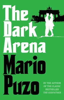 Паперова книга «The Dark Arena», автор Маріо Пьюзо - фото №1 - мініатюра