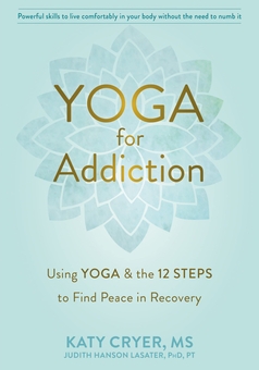 Бумажная книга «Yoga for Addiction», автор Кэти Крайер - фото №1 - миниатюра