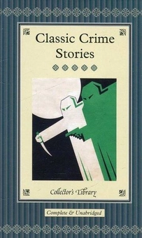 Бумажная книга «Classic Crime Stories», авторов Гилберт Кит Честертон, Морис Леблан, Эдгар Уоллес, Уильям Уаймарк Джекобс, Ричард Остин Фримен - фото №1 - миниатюра