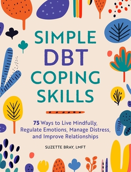 Бумажная книга «Simple DBT Coping Skills», автор Сюзетт Брей - фото №1 - миниатюра