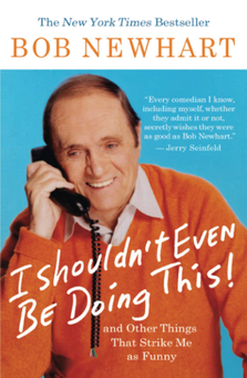 Бумажная книга « I Shouldn't Even Be Doing This. And Other Things That Strike Me As Funny», автор Боб Ньюхарт - фото №1 - миниатюра