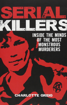 Бумажная книга «Serial Killers and Psychopaths», автор Шарлотта Грейг - фото №1 - миниатюра