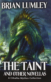 Бумажная книга «The Taint and Other Novellas. A Cthulhu Mythos Collection», автор Брайан Ламли - фото №1 - миниатюра