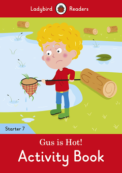 Паперова книга «Gus is Hot! Activity Book - Ladybird Readers Starter Level 7» - фото №1 - мініатюра