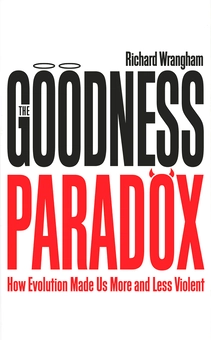 Паперова «The Goodness Paradox: How Evolution Made Us Both More and Less Violent», автора Річард Врангам– фото №1