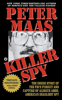 Бумажная книга «Killer Spy. Inside Story of the FBI's Pursuit and Capture of Aldrich Ames, America's Deadliest Spy», автор Питер Маасс - фото №1 - миниатюра