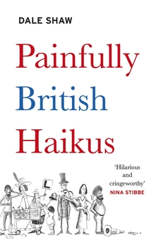 Бумажная книга «Painfully British Haik-us», автор Дейл Шоу - фото №1 - миниатюра