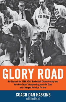 Паперова книга «Glory Road. My Story of the 1966 NCAA Basketball Championship and How One Team Triumphed Against the Odds and Changed America Forever», авторів Ден Ветцель, Дон Хаскінс - фото №1 - мініатюра