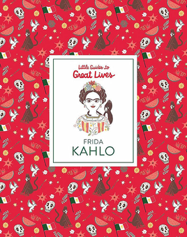 Паперова книга «Little Guides to Great Lives. Frida Kahlo», автор Ісабел Томас - фото №1 - мініатюра