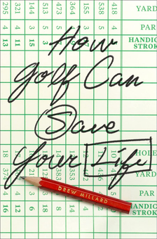Бумажная книга «How Golf Can Save Your Life», автор Дрю Миллард - фото №1 - миниатюра