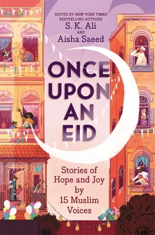 Бумажная книга «Once Upon an Eid. Stories of Hope and Joy by 15 Muslim Voices» - фото №1 - миниатюра