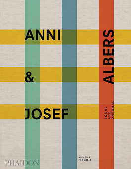 Бумажная книга «Anni and Josef Albers: Equal and Unequal», автор Николас Фокс Вебер - фото №1 - миниатюра