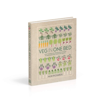 Бумажная книга «Veg in One Bed. How to Grow an Abundance of Food in One Raised Bed, Month by Month», автор Хью Ричардс - фото №3 - миниатюра