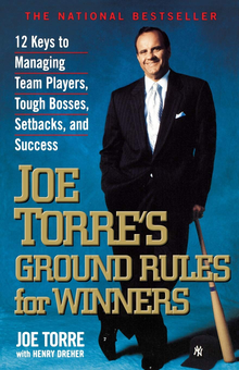 Бумажная «Joe Torre's Ground Rules for Winners. 12 Keys to Managing Team Players, Tough Bosses, Setbacks, and Success», автора Джо Торри– фото №1