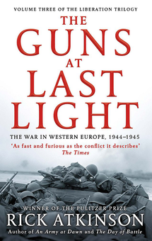 Бумажная книга «The Guns at Last Light. The War in Western Europe, 1944-1945», автор Рик Аткинсон - фото №1 - миниатюра