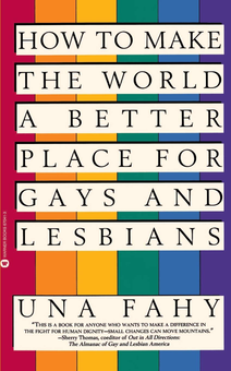 Паперова книга «How to Make the World a Better Place for Gays and Lesbians», автор Уна Фахі - фото №1 - мініатюра