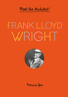 Бумажная книга «Frank Lloyd Wright», автор Патрисия Гейс - фото №1 - миниатюра