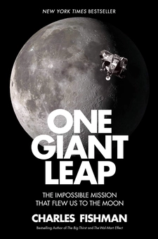 Паперова книга «One Giant Leap : The Impossible Mission That Flew Us to the Moon», автор Чарльз Фішман - фото №1 - мініатюра