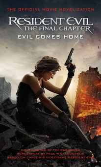 Бумажная книга «Resident Evil: The Final Chapter (The Official Movie Novelization)», автор Тим Ваггонер - фото №1 - миниатюра