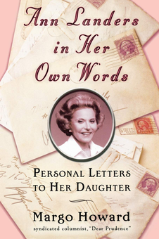 Бумажная книга «Ann Landers in Her Own Words. Personal Letters to Her Daughter», автор Марго Ховард - фото №1 - миниатюра