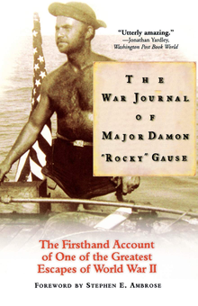 Бумажная книга «The War Journal of Major Damon "Rocky" Gause. The Firsthand Account of One of the Greatest Escapes of World War II», автор Дэймон Гауз - фото №1 - миниатюра