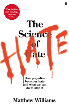 Бумажная книга «The Science of Hate. How prejudice becomes hate and what we can do to stop it», автор Мэттью Уильямс - фото №1 - миниатюра