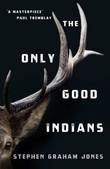 Бумажная книга «The Only Good Indians», автор Стивен Грэм Джонс - фото №2 - миниатюра