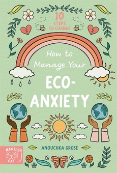 Бумажная книга «How to Manage Your Eco-Anxiety», автор Анушка Гроуз - фото №2 - миниатюра